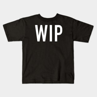 Work in Progress Kids T-Shirt